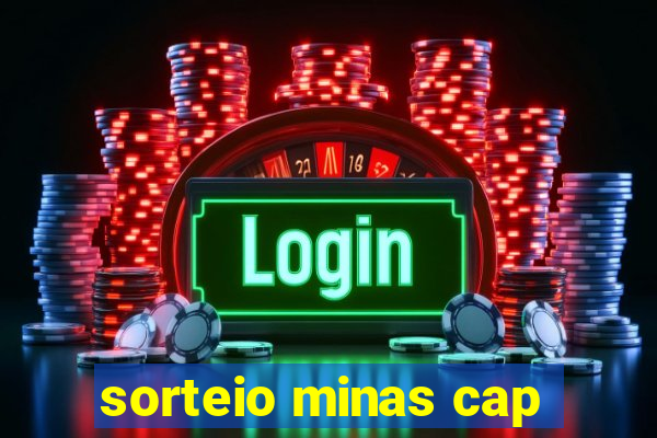 sorteio minas cap